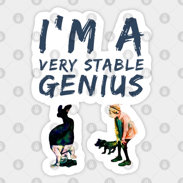 I’m a Very Stable Genius Sticker by RetroSalt